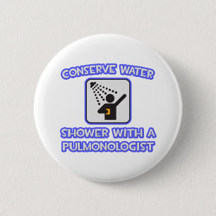 Badge Rond 5 Cm Conserver l'eau .. Douche avec un pulmonologue