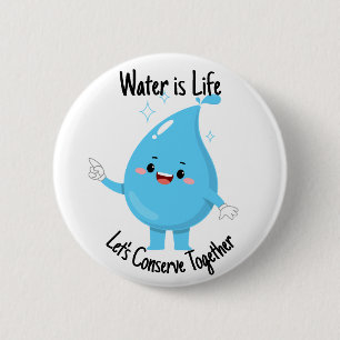 Badge Rond 5 Cm Conserver l'eau, la vie de chéris