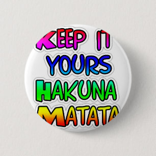 Badge Rond 5 Cm Conserver votre Hakuna Matata Art Print