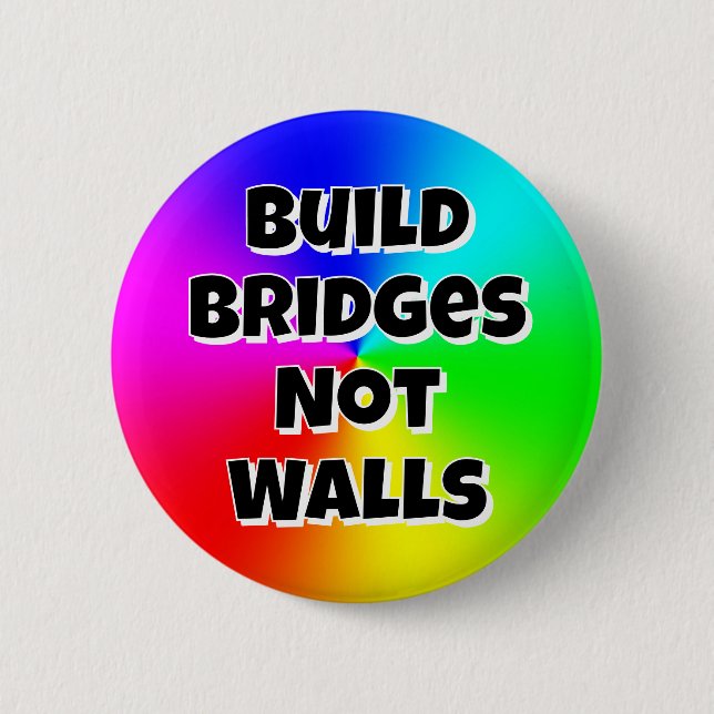 Badge Rond 5 Cm Construire des ponts et non des murs (Devant)