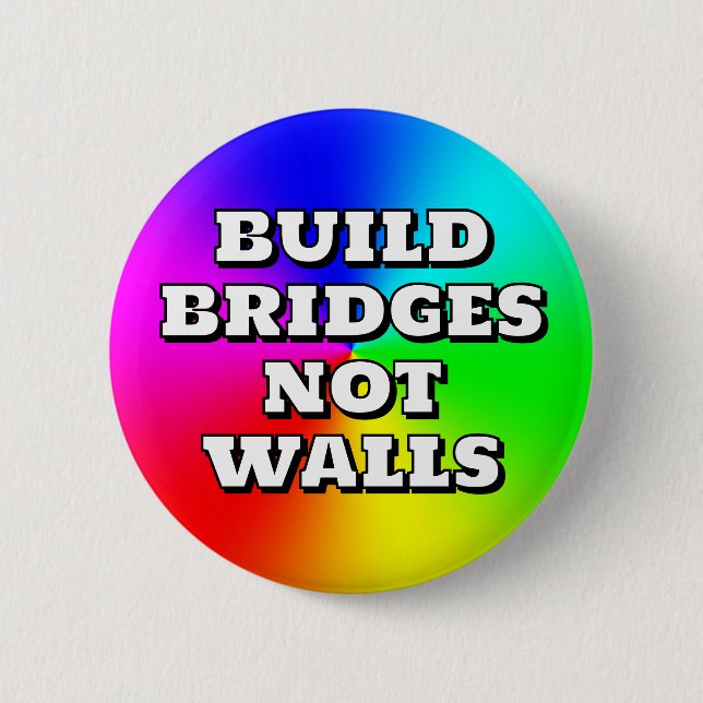 BADGE ROND 5 CM CONSTRUIRE DES PONTS PAS DES MURS (Devant)