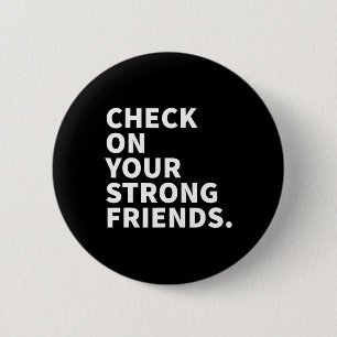 Badge Rond 5 Cm Consultez Vos Amis Forts - Santé Mentale 1