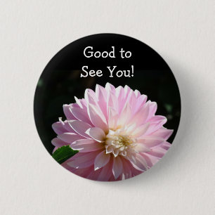 Badge Rond 5 Cm Content de vous voir ! Bouton Fleur de Dahlia rose