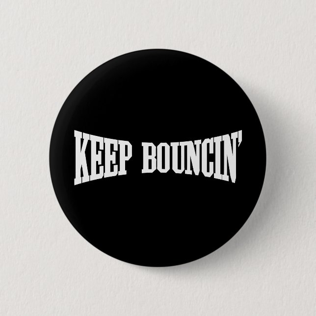 Badge Rond 5 Cm Continuez à rebondir. (Devant)