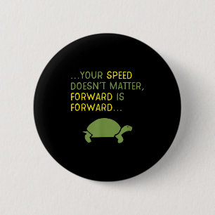 Badge Rond 5 Cm Continuez d'Avancer Tortue - Message Motivationnel