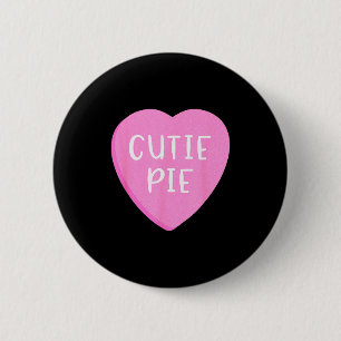 Badge Rond 5 Cm Conversation Candy Heart Cutie Pie Saint-Valentin