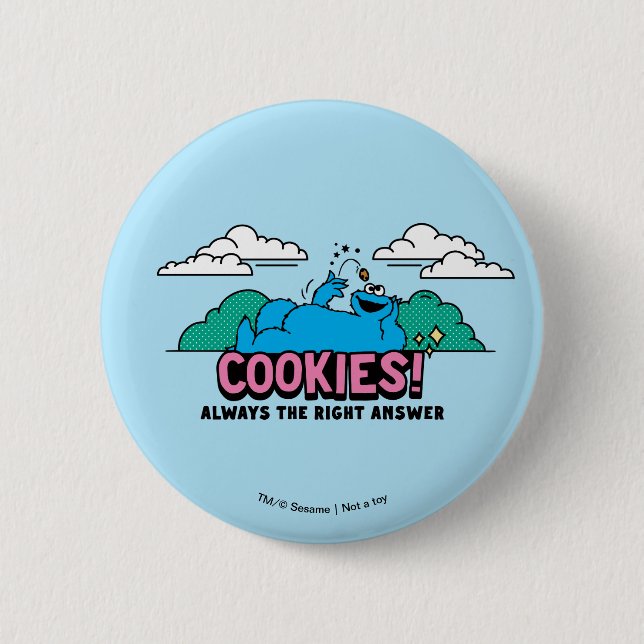 Badge Rond 5 Cm Cookie Monster | Les cookies sont toujours la bonn (Devant)