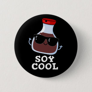 Badge Rond 5 Cm Cool de soja Funny Sauce de soja Pun Dark BG