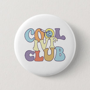 Badge Rond 5 Cm Cool IVF Club IVF Maman Papa Transfert Jour Surrog