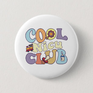 Badge Rond 5 Cm Cool Nicu Club Unité de soins intensifs néonatals 