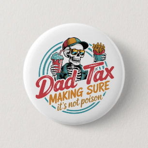 Badge Rond 5 Cm Cool Papa Tax Skeleton Humour alimentaire