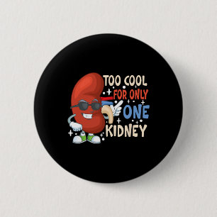Badge Rond 5 Cm Cool Pour Une Seule Transplantation Du Rein Maladi