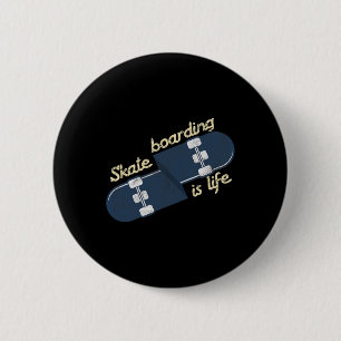 Badge Rond 5 Cm Cool Skateur Le Skateboard Est La Vie Skateboard