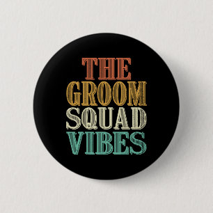Badge Rond 5 Cm Cool Vintage Rétro La Groom Squad Vibes Bachelor