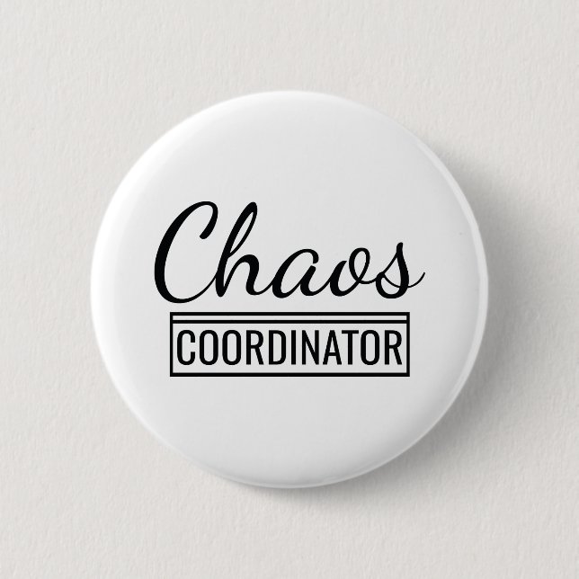 Badge Rond 5 Cm Coordinateur du Chaos (Devant)