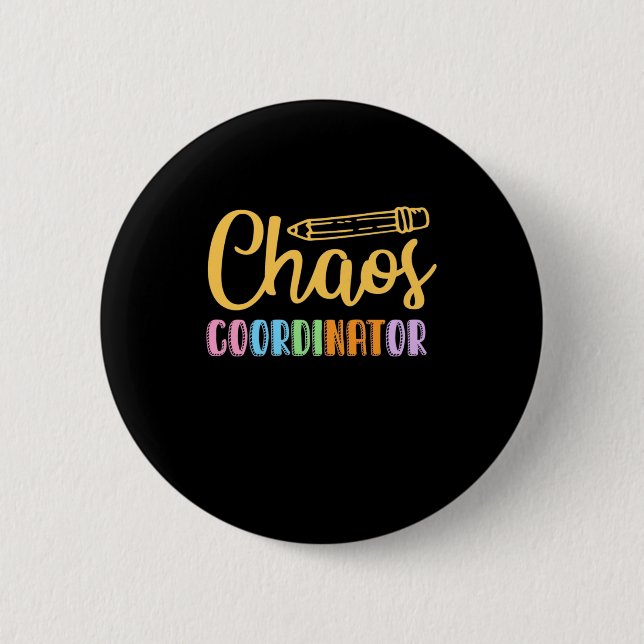 Badge Rond 5 Cm Coordinateur du Chaos enseignant (Devant)