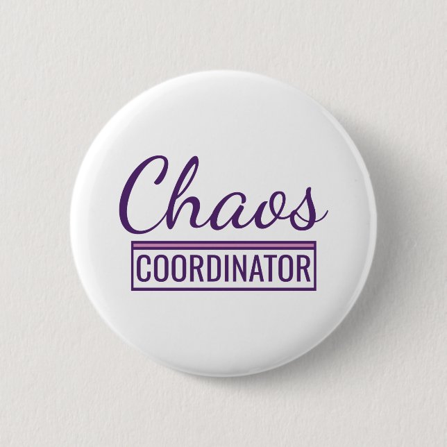 Badge Rond 5 Cm Coordonnateur de chaos (Devant)