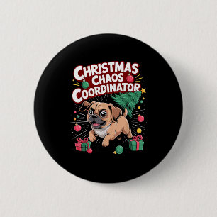 Badge Rond 5 Cm Coordonnateur de chaos de Noël Chien de Noël Drôle
