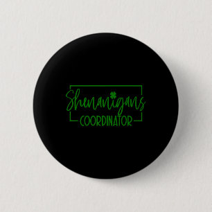Badge Rond 5 Cm Coordonnateur de Shenanigans Drôle Professeur Vie 