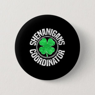 Badge Rond 5 Cm Coordonnateur de Shenanigans St Patricks Day Shamr