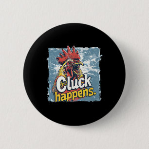 Badge Rond 5 Cm Coq drôle Happens Coq drôle Poulet Ferme Animal Hu