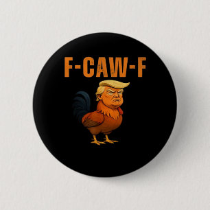 Badge Rond 5 Cm Coq F-Caw-F Anti Classique