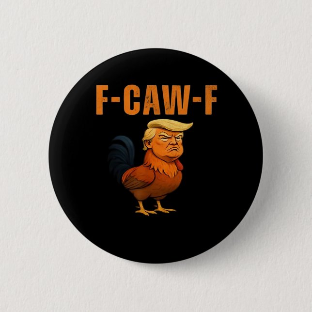 Badge Rond 5 Cm Coq F-Caw-F Anti Classique (Devant)