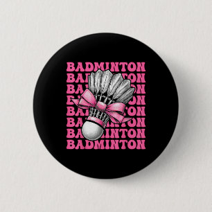 Badge Rond 5 Cm Coquette Bow Badminton Joueur Shuttle Girl Maman P