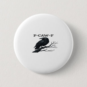 Badge Rond 5 Cm Corbeau F-Caw-F Drôle Gothique Lune Oiseau Nouveau
