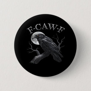 Badge Rond 5 Cm Corbeau F-Caw-F Drôle Oiseau Lune Rétro Classique