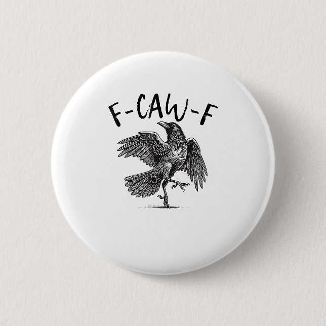 Badge Rond 5 Cm Corbeau, F-Caw-F Oiseau Drôle (Devant)