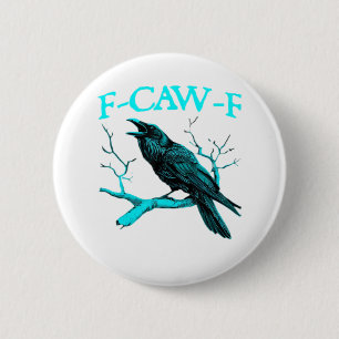 Badge Rond 5 Cm Corbeau F-Caw-F Oiseau Drôle Design Rétro Créatif
