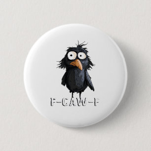 Badge Rond 5 Cm Corbeau, F-Caw-F Oiseau Drôle F-Caw-F Vache Humour