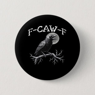 Badge Rond 5 Cm Corbeau F-Caw-F Oiseau Drôle Rétro Classique