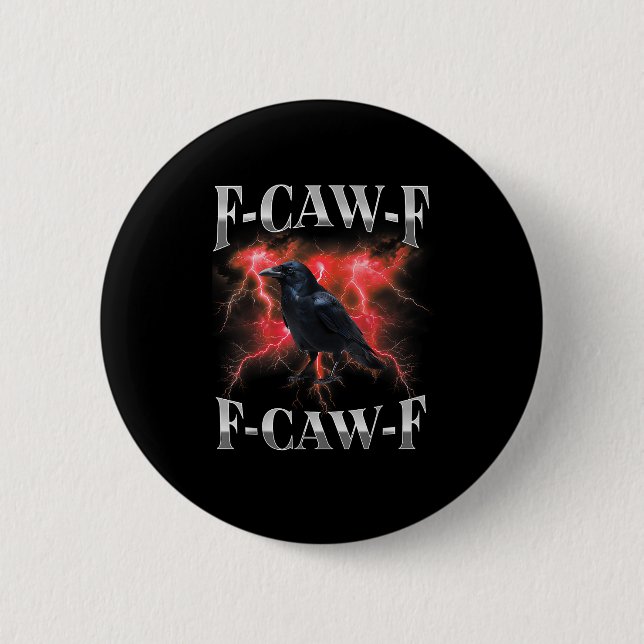 Badge Rond 5 Cm Corbeau gothique F-Caw-F Mème (Devant)