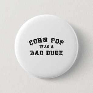 Badge Rond 5 Cm Corn Pop était un mec A D D Meme Athletic Cornpop 