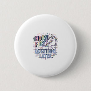Badge Rond 5 Cm Corne de Licorne Premières Questions Plus Tard Ado