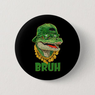 Badge Rond 5 Cm Costume Alligator Bruh St Patricks Day Adolescents