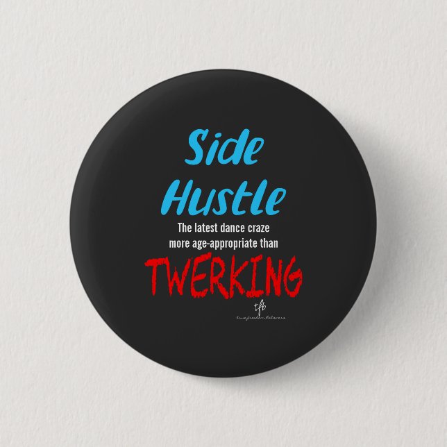 Badge Rond 5 Cm Côté Hustle vs. Twerking Neon Blue Text (Devant)