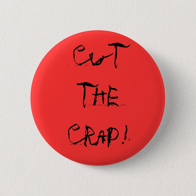 Badge Rond 5 Cm "Coupez la merde ! "Bouton (Devant)