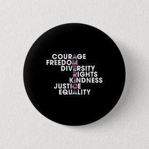 Badge Rond 5 Cm Courage Liberté Diversité Droits Gentillesse Justi
