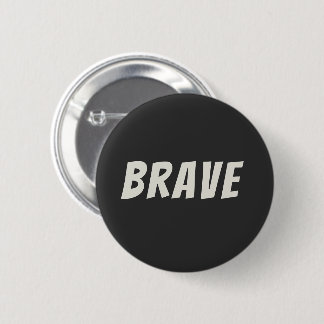 Badge Rond 5 Cm Courageux Motivation Inspiration
