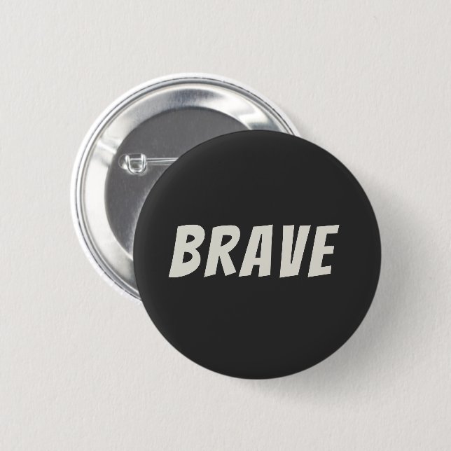 Badge Rond 5 Cm Courageux Motivation Inspiration  (Devant & derrière)