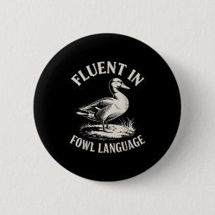 Badge Rond 5 Cm Couramment en langage aviaire drôle amateur de can