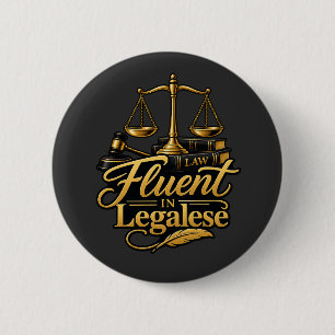 Badge Rond 5 Cm Couramment en langue juridique Avocat drôle