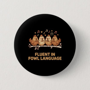 Badge Rond 5 Cm Courant en langage aviaire drôle de poulet chantan