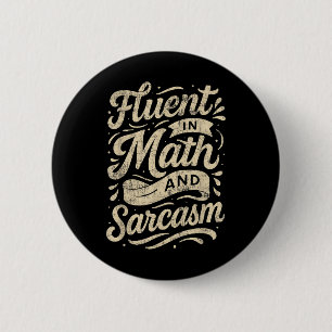 Badge Rond 5 Cm Courant en maths et sarcasme Prof de maths drôle
