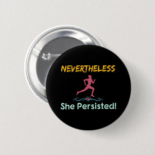 Badge Rond 5 Cm Coureuse féministe Néanmoins elle a persisté