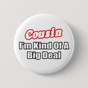 Badge Rond 5 Cm Cousin...Big Deal