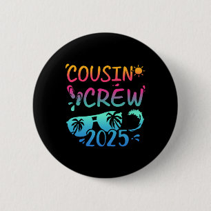 Badge Rond 5 Cm Cousin Crew 2025 Pour Vacances D'Été Famille